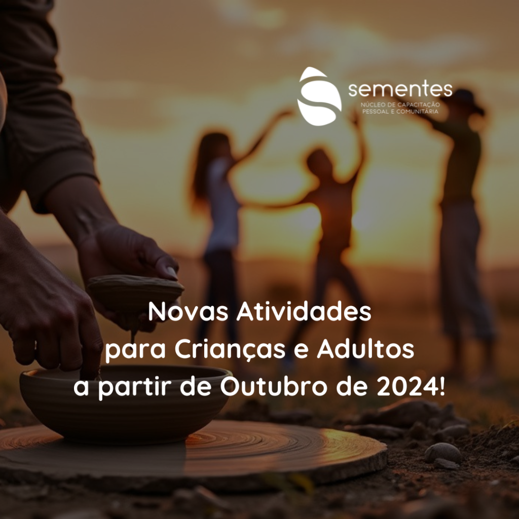 Novas Atividades para Crianças e Adultos no Sementes a partir de Outubro de 2024 em Liteiros, Torres Novas