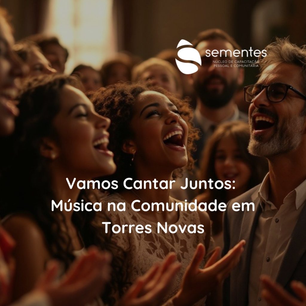 Vamos Cantar Juntos: Música na Comunidade em Torres Novas